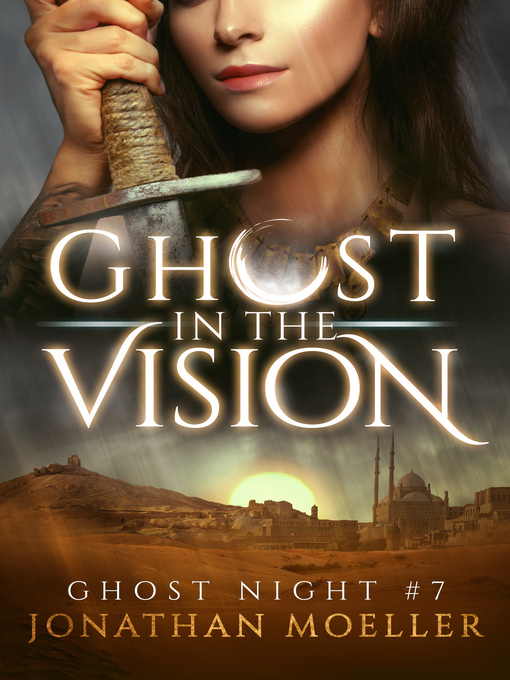 Title details for Ghost in the Vision by Jonathan Moeller - Available